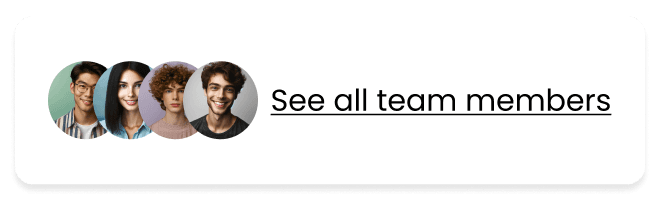 A white card with rounded corners displaying four overlapping circular profile pictures of diverse team members (two men, two women) and the underlined text 'See all team members' to the right, serving as a call to action