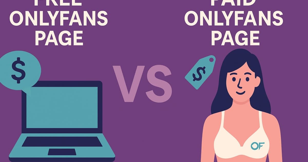 Free vs Paid OnlyFans Page: Which One Actually Makes You More Money?